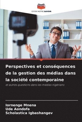 bokomslag Perspectives et consquences de la gestion des mdias dans la socit contemporaine