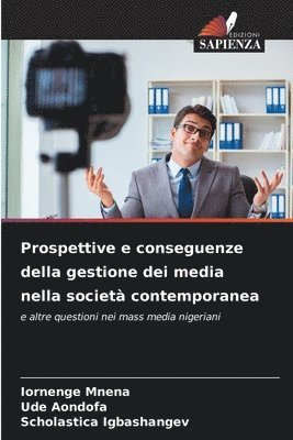 bokomslag Prospettive e conseguenze della gestione dei media nella societ contemporanea