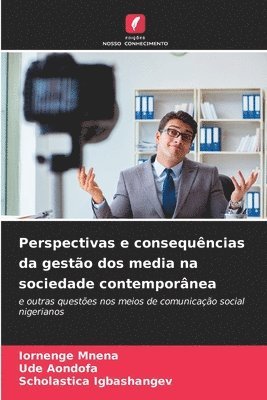 bokomslag Perspectivas e consequncias da gesto dos media na sociedade contempornea