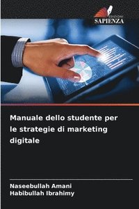 bokomslag Manuale dello studente per le strategie di marketing digitale