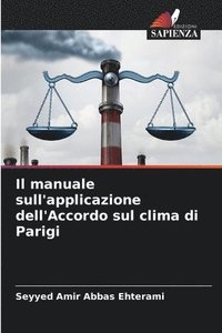 bokomslag Il manuale sull'applicazione dell'Accordo sul clima di Parigi