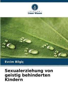 Evcim Bilgiç - Sexualerziehung von geistig behinderten Kindern, Häftad