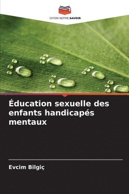 ducation sexuelle des enfants handicaps mentaux 1