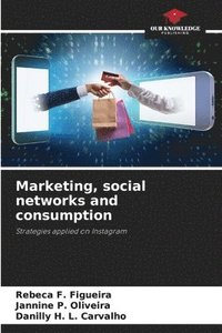 bokomslag Marketing, social networks and consumption