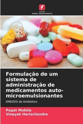 Popat Mohite, Vinayak Harischandre - Formulação de um sistema de administração de medicamentos auto-microemulsionantes, Häftad