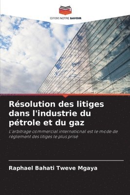 Rsolution des litiges dans l'industrie du ptrole et du gaz 1