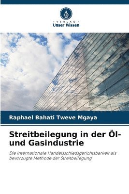 Raphael Bahati Tweve Mgaya - Streitbeilegung in der Öl- und Gasindustrie, Häftad