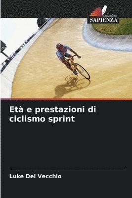 bokomslag Età e prestazioni di ciclismo sprint
