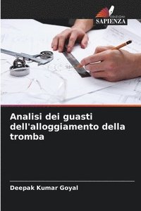 bokomslag Analisi dei guasti dell'alloggiamento della tromba