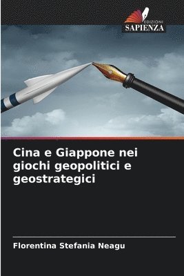 bokomslag Cina e Giappone nei giochi geopolitici e geostrategici