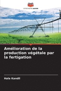 bokomslag Amlioration de la production vgtale par la fertigation