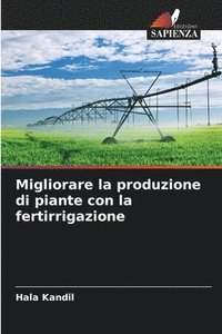 bokomslag Migliorare la produzione di piante con la fertirrigazione