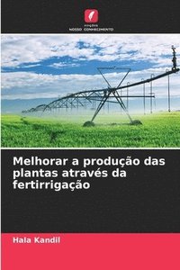 bokomslag Melhorar a produo das plantas atravs da fertirrigao