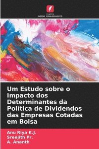 bokomslag Um Estudo sobre o Impacto dos Determinantes da Poltica de Dividendos das Empresas Cotadas em Bolsa