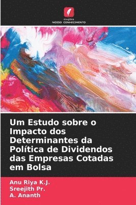 Um Estudo sobre o Impacto dos Determinantes da Poltica de Dividendos das Empresas Cotadas em Bolsa 1