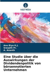 bokomslag Eine Studie ber die Auswirkungen der Dividendenpolitik von brsennotierten Unternehmen