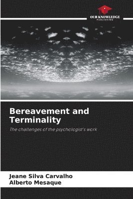 Bereavement and Terminality 1