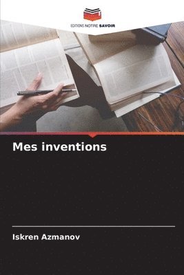 bokomslag Mes inventions