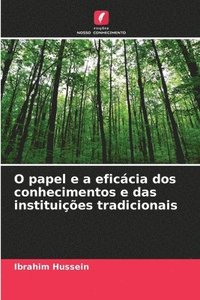 bokomslag O papel e a eficcia dos conhecimentos e das instituies tradicionais