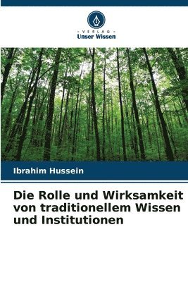 Die Rolle und Wirksamkeit von traditionellem Wissen und Institutionen 1