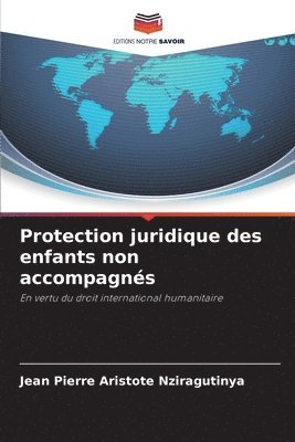 bokomslag Protection juridique des enfants non accompagnés