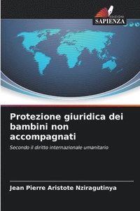 bokomslag Protezione giuridica dei bambini non accompagnati