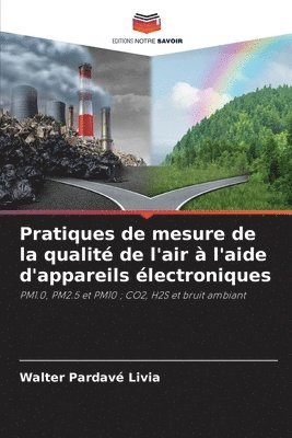 bokomslag Pratiques de mesure de la qualit de l'air  l'aide d'appareils lectroniques