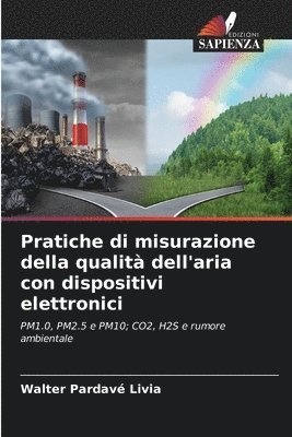 Walter Pardavé Livia - Pratiche di misurazione della qualità dell'aria con dispositivi elettronici, Häftad