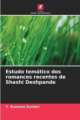 bokomslag Estudo temtico dos romances recentes de Shashi Deshpande