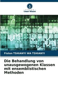 bokomslag Die Behandlung von unausgewogenen Klassen mit ensemblistischen Methoden