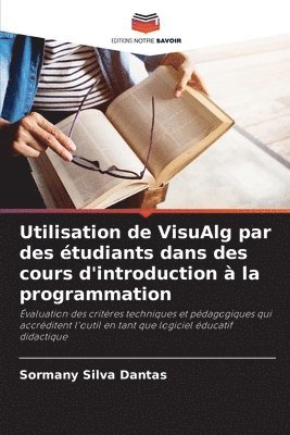 Utilisation de VisuAlg par des étudiants dans des cours d'introduction à la programmation