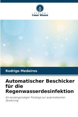 Rodrigo Medeiros - Automatischer Beschicker für die Regenwasserdesinfektion, Häftad
