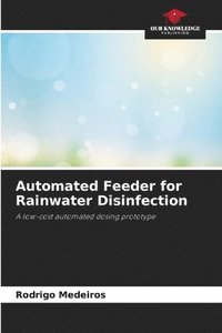 bokomslag Automated Feeder for Rainwater Disinfection