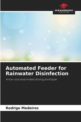 Automated Feeder for Rainwater Disinfection 1