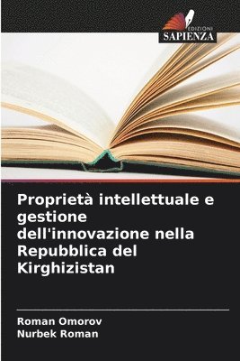 bokomslag Propriet intellettuale e gestione dell'innovazione nella Repubblica del Kirghizistan