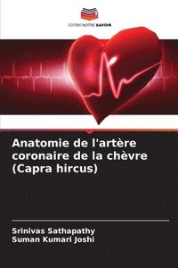 bokomslag Anatomie de l'artre coronaire de la chvre (Capra hircus)