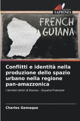 bokomslag Conflitti e identit nella produzione dello spazio urbano nella regione pan-amazzonica