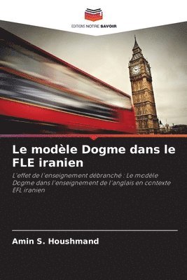 Amin S Houshmand, Amin S. Houshmand - modèle Dogme dans le FLE iranien, Häftad