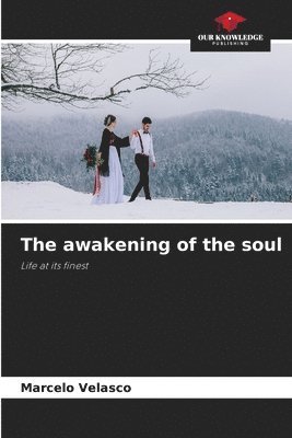 The awakening of the soul 1