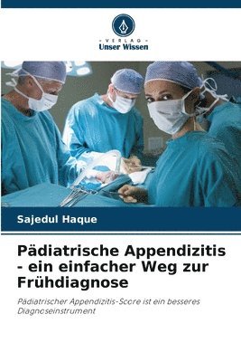 bokomslag Pdiatrische Appendizitis - ein einfacher Weg zur Frhdiagnose