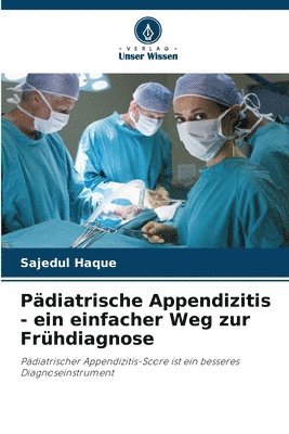 Pädiatrische Appendizitis - ein einfacher Weg zur Frühdiagnose