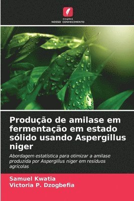 Produção de amilase em fermentação em estado sólido usando Aspergillus niger
