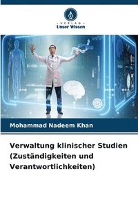 bokomslag Verwaltung klinischer Studien (Zustndigkeiten und Verantwortlichkeiten)