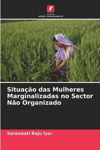 bokomslag Situao das Mulheres Marginalizadas no Sector No Organizado