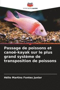 bokomslag Passage de poissons et cano-kayak sur le plus grand systme de transposition de poissons