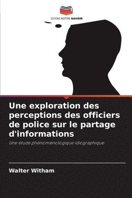 bokomslag Une exploration des perceptions des officiers de police sur le partage d'informations