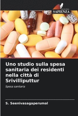 Uno studio sulla spesa sanitaria dei residenti nella citt di Srivilliputtur 1