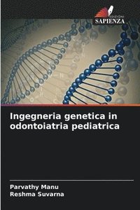 bokomslag Ingegneria genetica in odontoiatria pediatrica