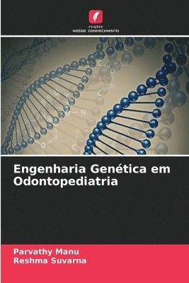 Engenharia Gentica em Odontopediatria 1