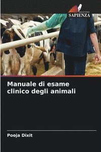 bokomslag Manuale di esame clinico degli animali